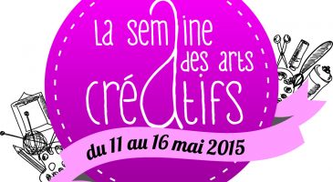 La Semaine des Arts Créatifs 2015, du 11 au 16 mai, rendez-vou - %%sitename%%