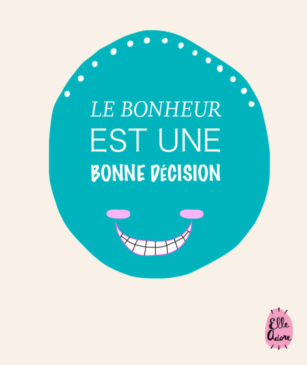 Le bonheur est une bonne décision