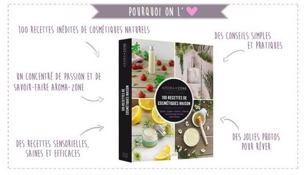 Le-nouveau-livre-100-recettes-de-cosmetiques-maison-de-Aroma-Zone
