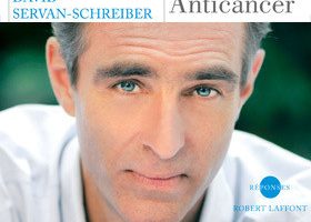 Anticancer, de David Servan-Schreiber - %%sitename%%