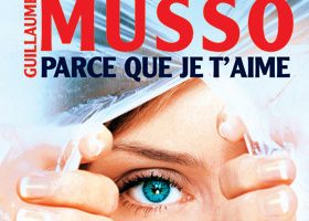 Guillaume Musso, Parce que je t'aime - %%sitename%%
