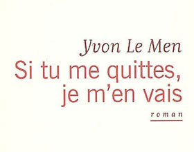 si-tu-me-quittes-je-m-en-vais